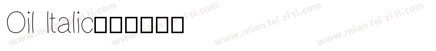 Oil Italic字体转换